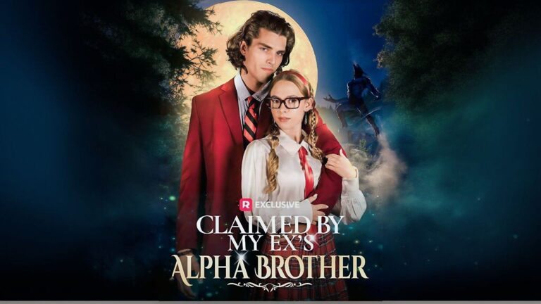 How To Watch: Claimed by My Ex’s Alpha Brother